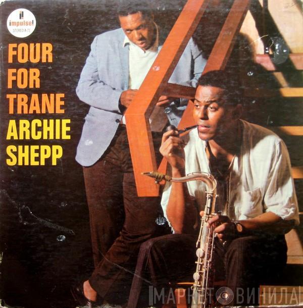  Archie Shepp  - Four For Trane
