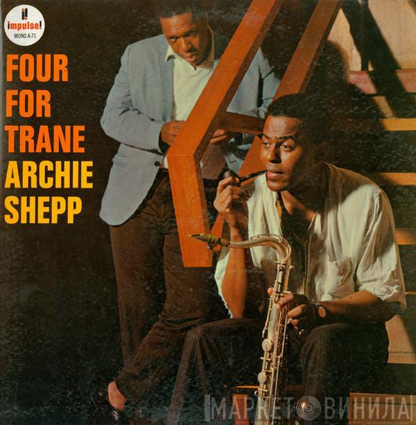  Archie Shepp  - Four For Trane