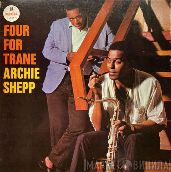  Archie Shepp  - Four For Trane