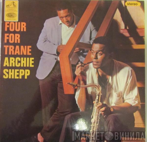 Archie Shepp  - Four For Trane