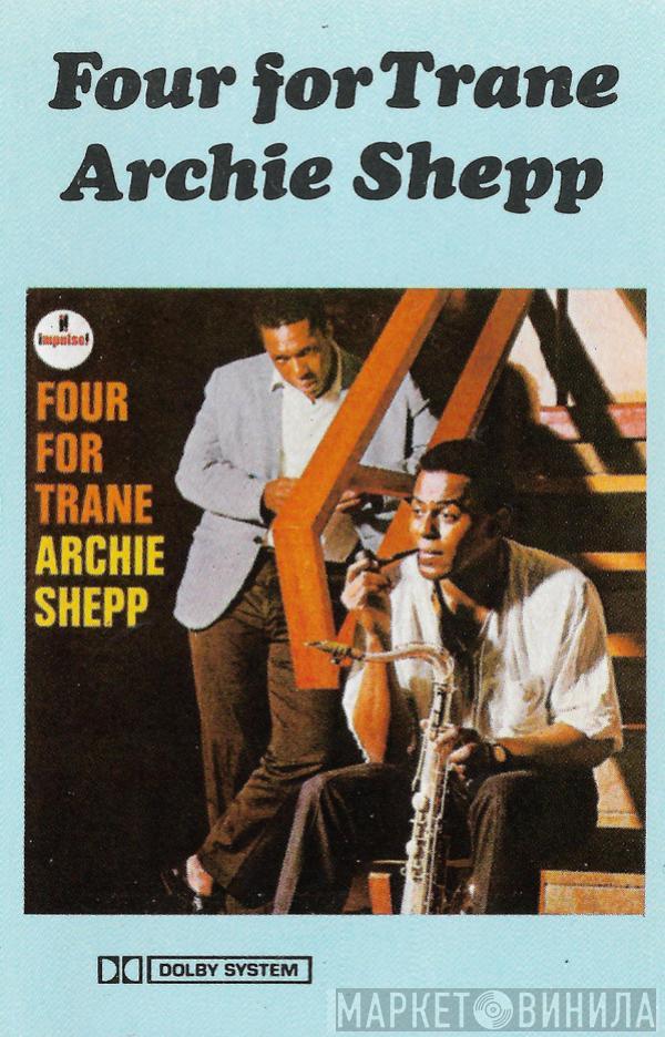  Archie Shepp  - Four For Trane