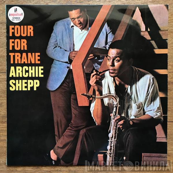  Archie Shepp  - Four For Trane