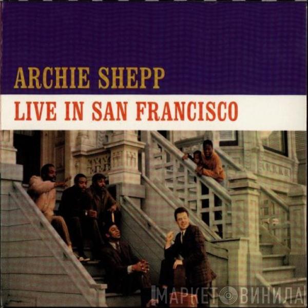  Archie Shepp  - Live In San Francisco