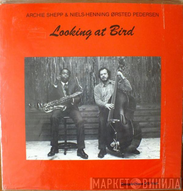 Archie Shepp, Niels-Henning Ørsted Pedersen - Looking At Bird