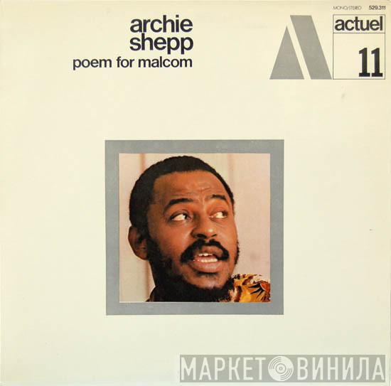  Archie Shepp  - Poem For Malcom