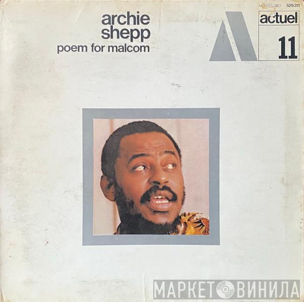 Archie Shepp - Poem For Malcom