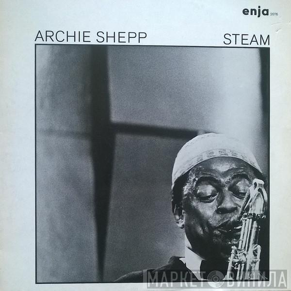  Archie Shepp  - Steam