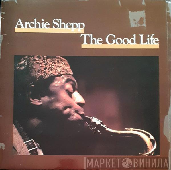  Archie Shepp  - The Good Life