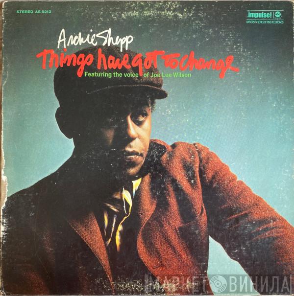  Archie Shepp  - Things Have Got To Change