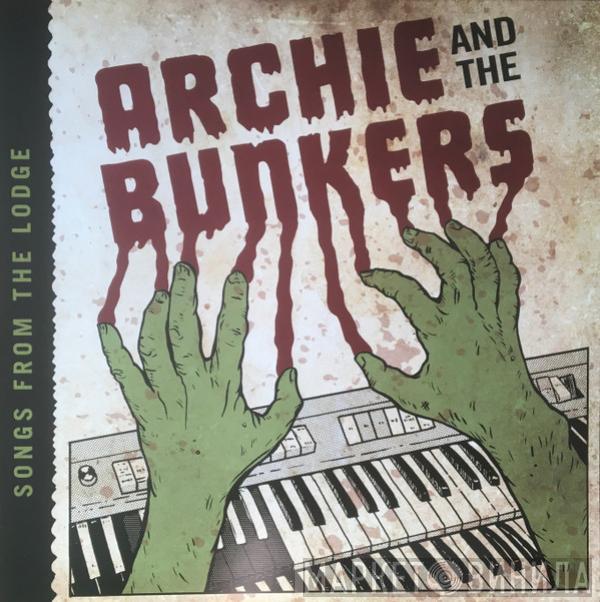 Archie and the Bunkers - Songs From The Lodge