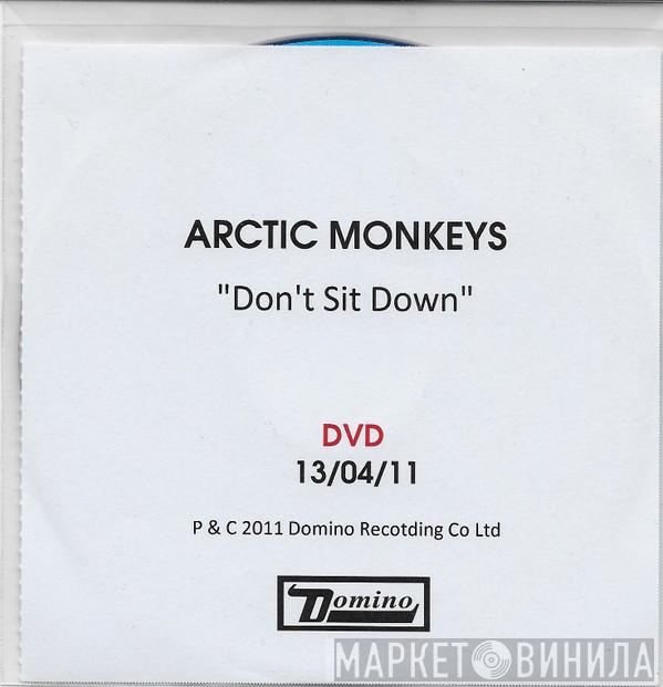  Arctic Monkeys  - Don't Sit Down