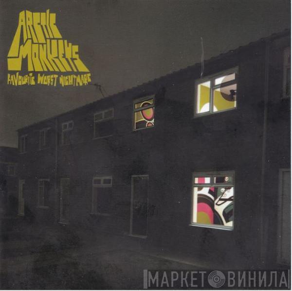  Arctic Monkeys  - Favourite Worst Nightmare