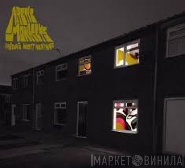  Arctic Monkeys  - Favourite Worst Nightmare