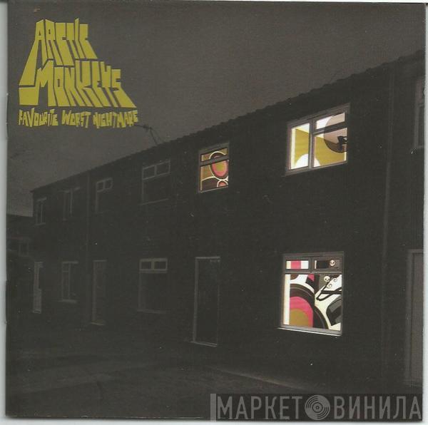  Arctic Monkeys  - Favourite Worst Nightmare