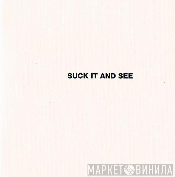  Arctic Monkeys  - Suck It And See