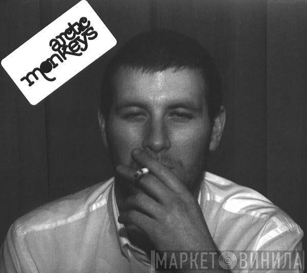  Arctic Monkeys  - Whatever People Say I Am, That's What I'm Not