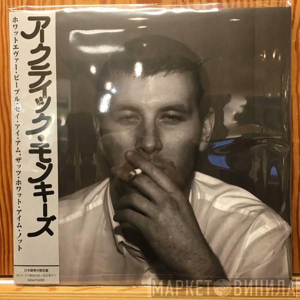  Arctic Monkeys  - Whatever People Say I Am, That's What I'm Not