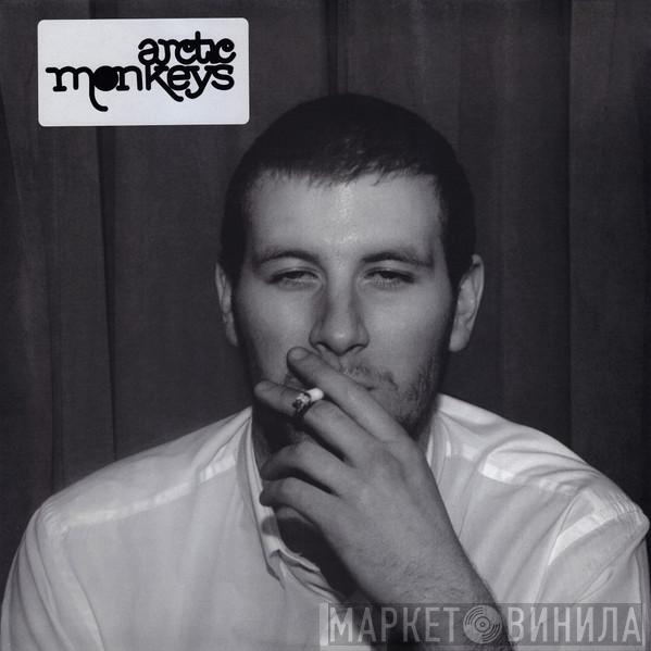  Arctic Monkeys  - Whatever People Say I Am, That's What I'm Not