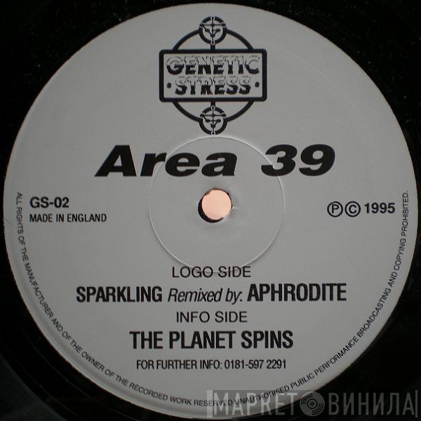  Area 39  - Sparkling (Aphrodite Remix) / The Planet Spins
