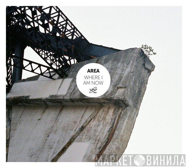  Area   - Where I Am Now