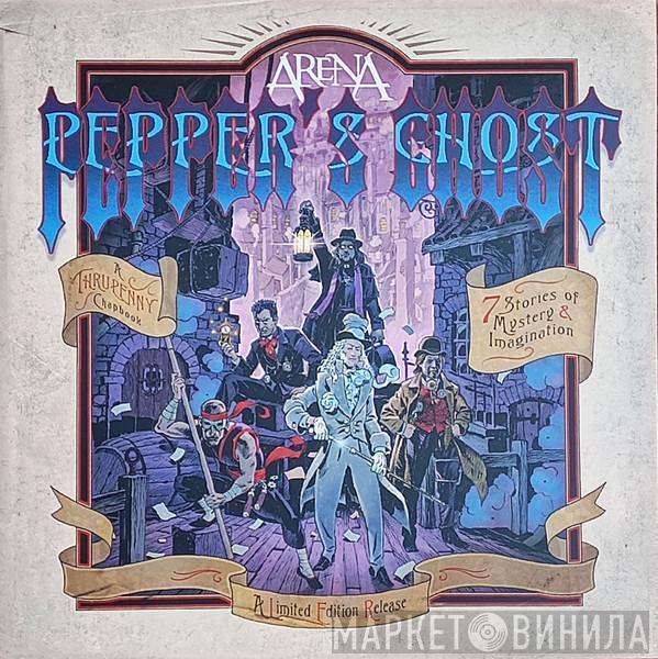 Arena  - Pepper's Ghost