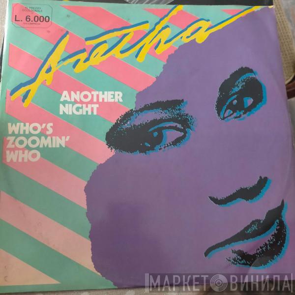  Aretha Franklin  - Another Night / Who's Zoomin' Who
