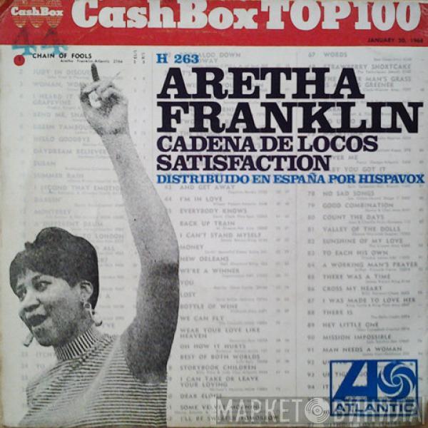  Aretha Franklin  - Cadena De Locos / Satisfaction