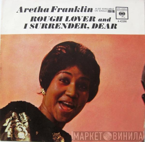  Aretha Franklin  - Rough Lover / I Surrender, Dear