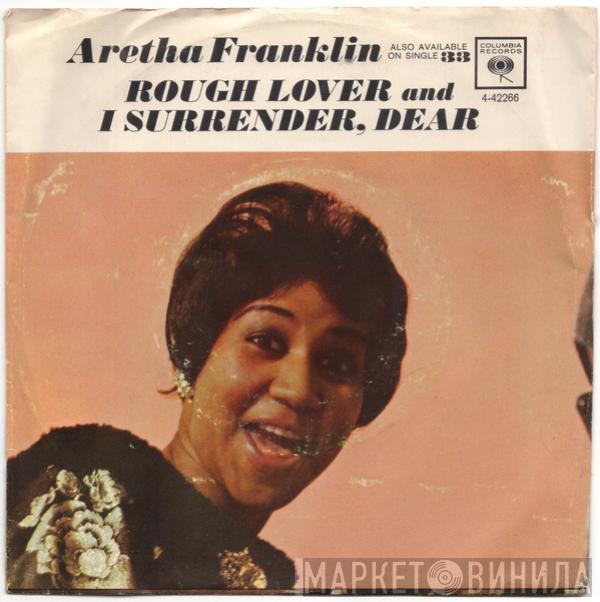  Aretha Franklin  - Rough Lover / I Surrender, Dear
