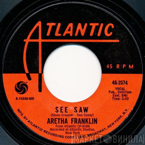  Aretha Franklin  - See Saw / My Song