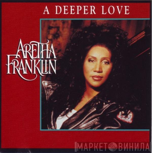  Aretha Franklin  - A Deeper Love