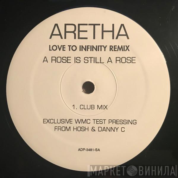  Aretha Franklin  - A Rose Is Still A Rose (Love To Infinity Remixes)