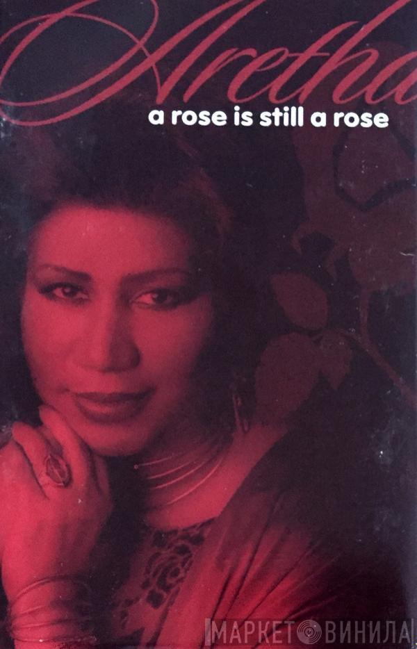  Aretha Franklin  - A Rose Is Still A Rose
