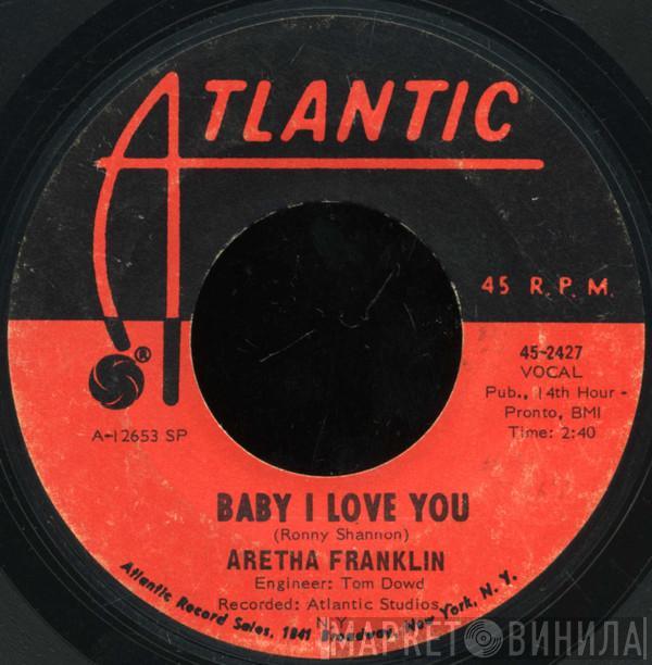 Aretha Franklin - Baby I Love You
