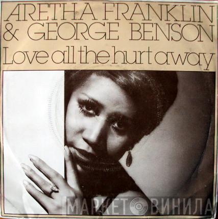 Aretha Franklin, George Benson - Love All The Hurt Away