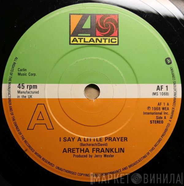 Aretha Franklin - I Say A Little Prayer