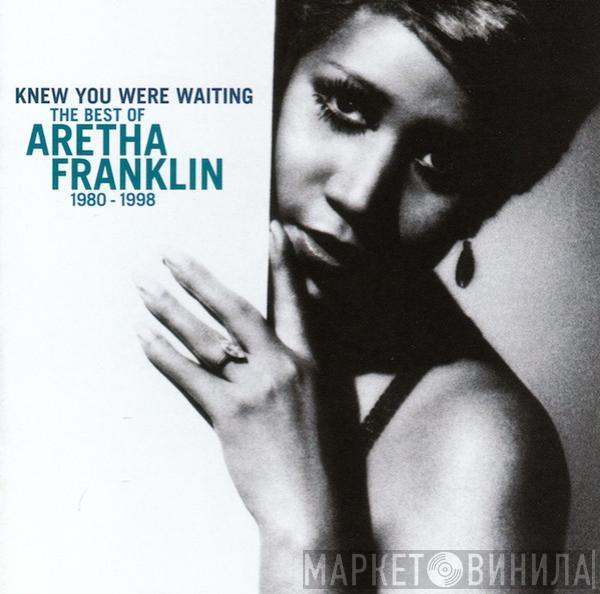  Aretha Franklin  - Knew You Were Waiting: The Best Of Aretha Franklin 1980-1998