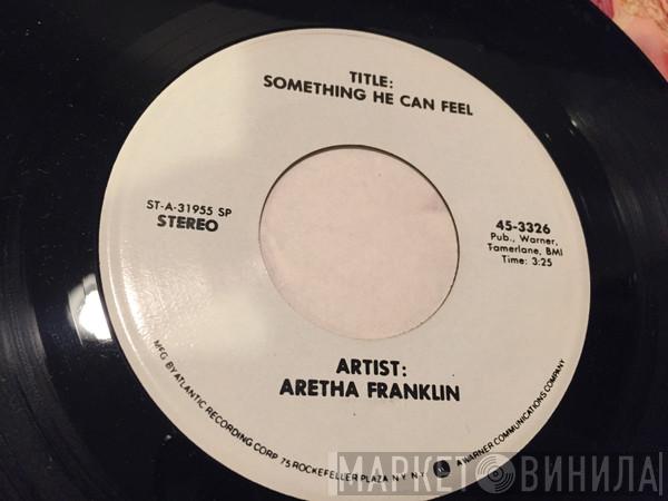  Aretha Franklin  - Something He Can Feel