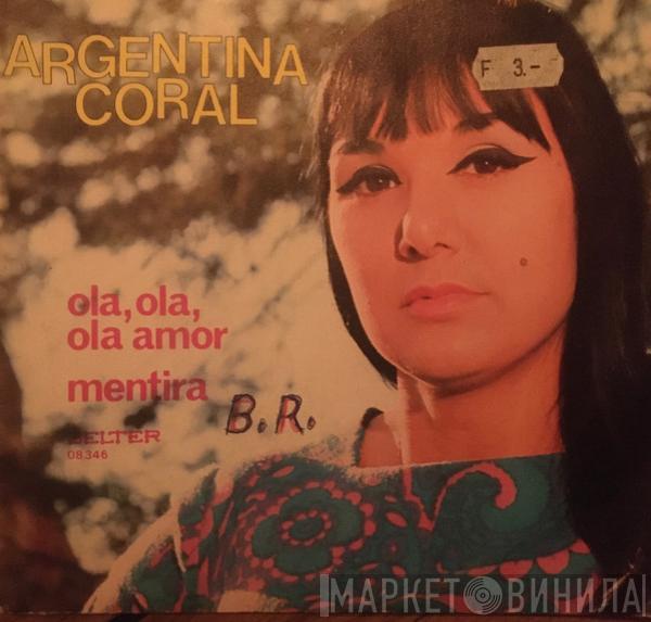 Argentina Coral - Ola, Ola, Ola Amor / Mentira