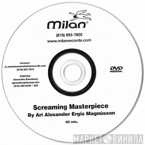  Ari Alexander Ergis Magnusson  - Screaming Masterpiece
