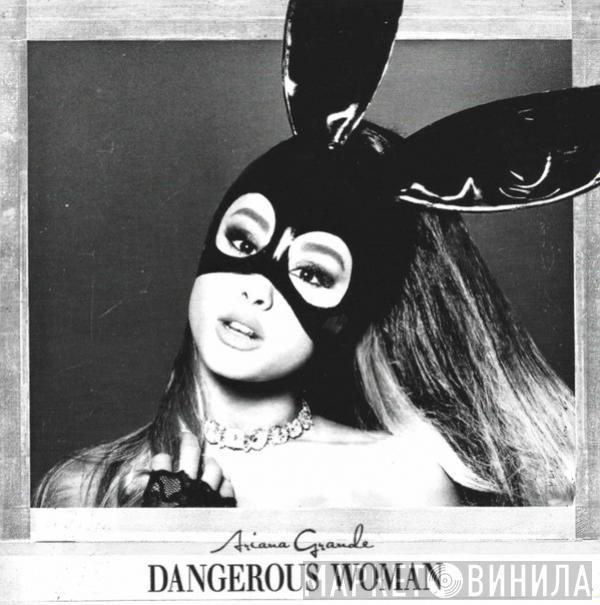 Ariana Grande  - Dangerous Woman