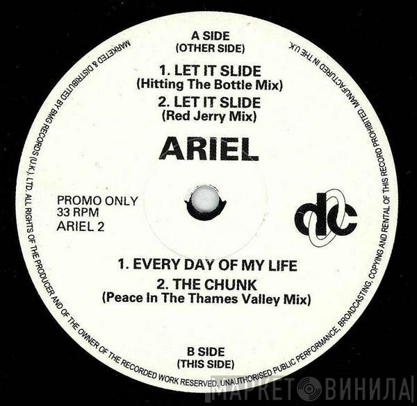 Ariel - Let It Slide