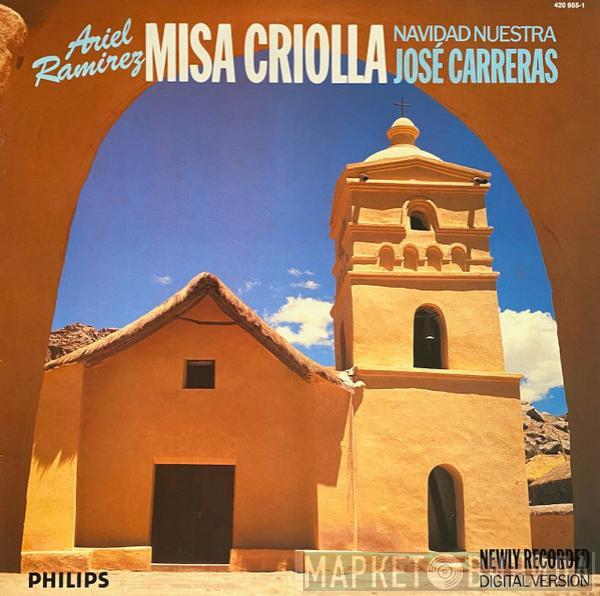- Ariel Ramirez  José Carreras  - Misa Criolla • Navidad Nuestra