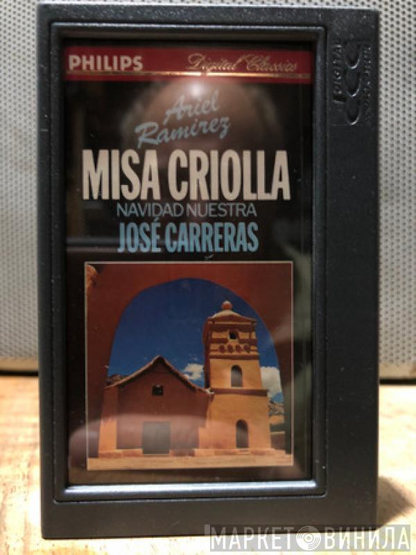 - Ariel Ramirez  José Carreras  - Misa Criolla • Navidad Nuestra
