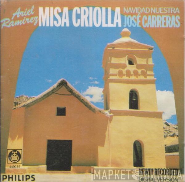 - Ariel Ramirez  José Carreras  - Misa Criolla - Navidad Nuestra