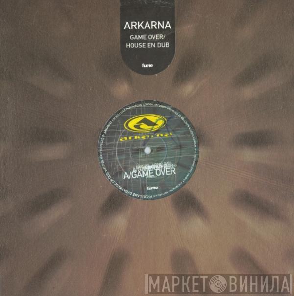  Arkarna  - Game Over / House En Dub