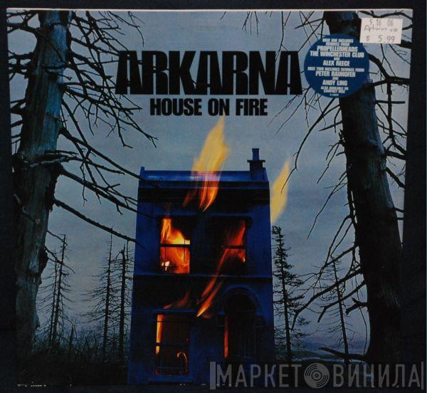  Arkarna  - House On Fire