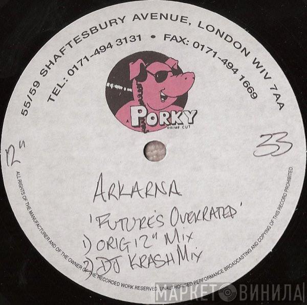  Arkarna  - The Futures Overrated