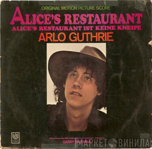 Arlo Guthrie, Garry Sherman - Alice's Restaurant (Alice's Restaurant Ist Keine Kneipe)