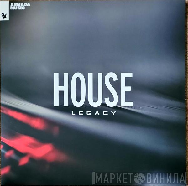  -  Armada Music - House Legacy